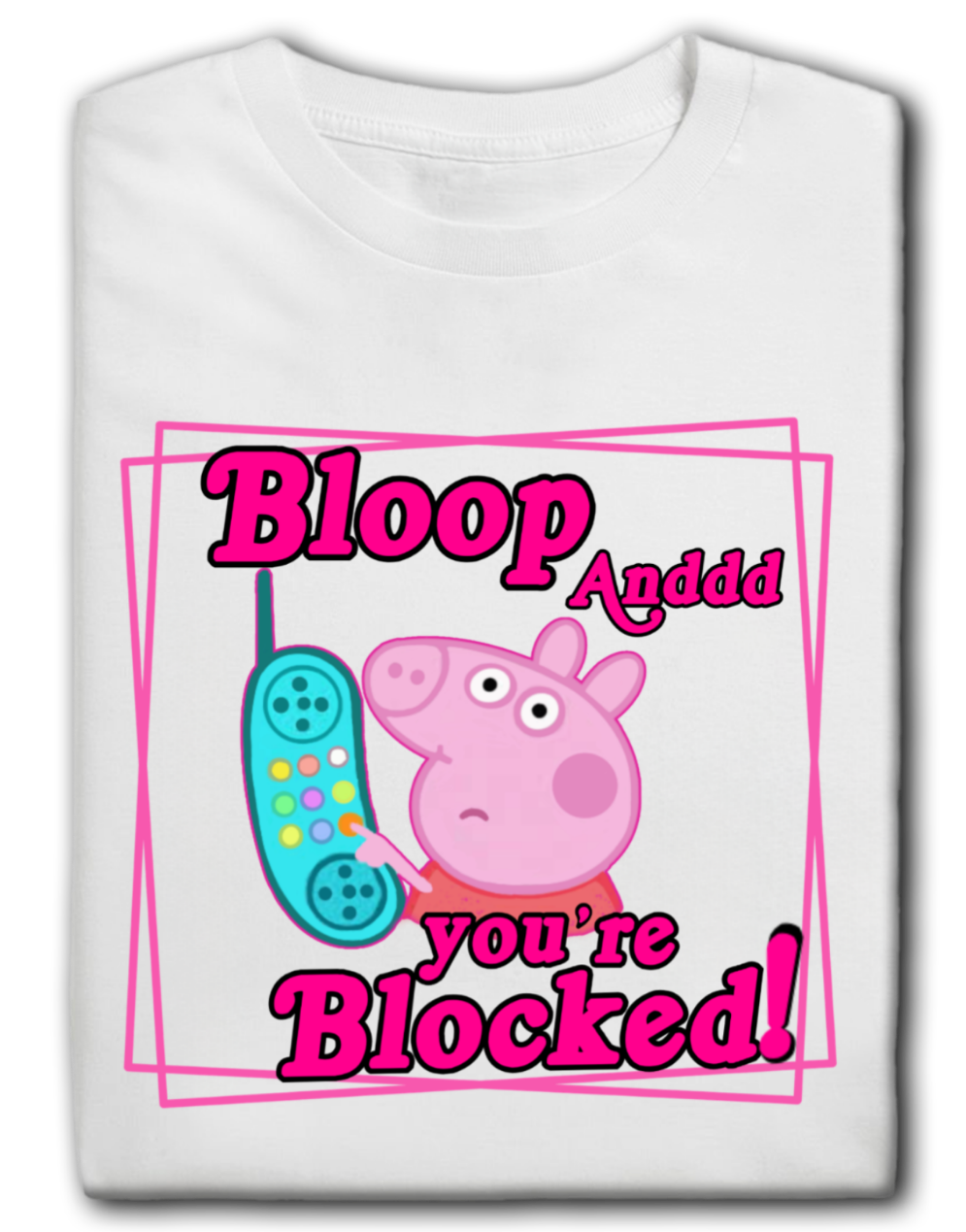 Bloop and You're Blocked Graphic Tee